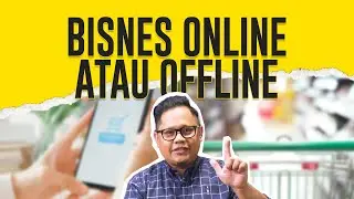 Buat Bisnes Online Atau Offline