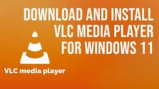 How to Download VLC Media Player for Windows 11 | Loxyo Tech