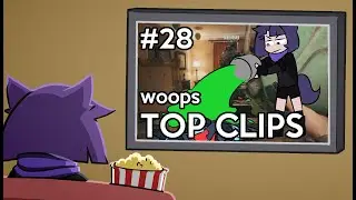 woops' Top Clips #28 (April 2023)