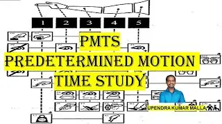 Predetermined Motion Time Study | PMTS | Method Study | Industrial Management | Engineering | Basics