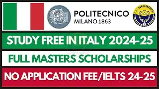 Italy Scholarships - Politecnico di Milano Merit Based Scholarships 2024-2025 for Masters NO IELTS