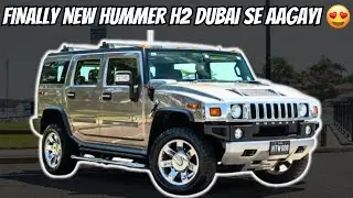 FINALLY NEW HUMMER H2 DUBAI SE AAGAYI 😍🔥