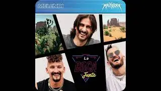 Melendi, Mau y Ricky - La Boca Junta