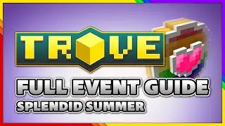 SPLENDID SUMMER 2021 EVENT COMPLETE QUEST WALKTHROUGH | Guide (Trove)