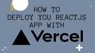 How to deploy ReactJS project on Vercel for Free
