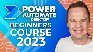 Microsoft Power Automate Desktop - Beginners Course 2023