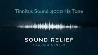 Tinnitus 4000 Hz Tone (What Does Tinnitus Sound Like?) | Sound Relief Tinnitus & Hearing Center