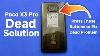 Poco X3 Pro Won't turn on | Poco X3 Pro Dead Solutions