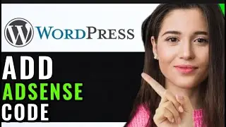 ADD GOOGLE ADSENSE CODE TO WORDPRESS WEBSITE! (FULL GUIDE)