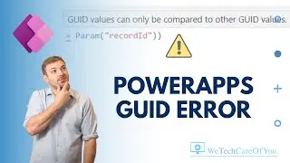 Error GUID values can only be compared to other GUID values   PowerApps   Dataverse