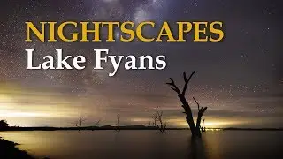 Nightscapes at Lake Fyans