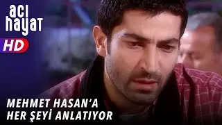 MEHMET HASANA HERŞEYİ ANLATIYOR - ACI HAYAT 🥀 7. BÖLÜM