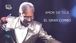 AMOR DE TELE (CON LETRA) - EL GRAN COMBO