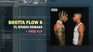 NLE Choppa - Shotta Flow 6 (FL Studio Remake + Free FLP)