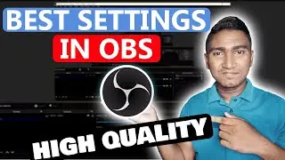 Best Settings in OBS || How To Get The Best Settings In OBS