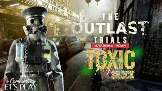 THE OUTLAST TRIALS - Toxic Shock (2/2) - INTENSIVE- Flashback Therapy- Solo Long Play |1080p/60fps|