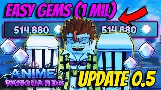 *BEST* Methods To Get 1 Mil Gems In Anime Vanguards Update 0.5