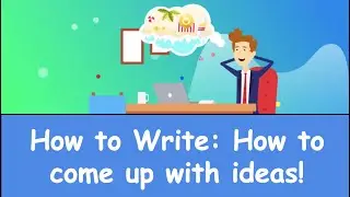 Writing Ideas: How to come up with ideas for writing