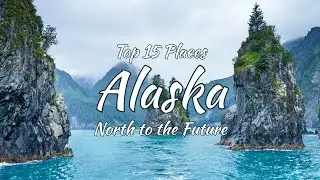 15 Best Places to Visit in Alaska 4K HD Travel Exposure