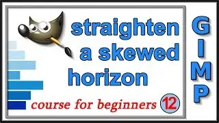 Gimp: Course For Beginners 12: Straighten a Skewed Horizon