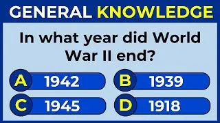 50 General Knowledge Questions! How Good is Your General Knowledge?