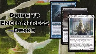 A Guide to Enchantress Decks in EDH | How to Build a Enchantment Commander Deck 