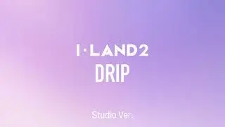 [Studio Ver.] I-LAND2 - DRIP