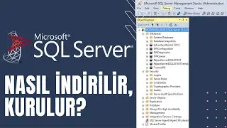 Sql Server Express 2019 Edition ve Management Studio Nedir, Nasıl İndirilir ve Kurulur?