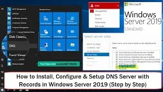 How to Install, Configure & SetUp DNS Server with Records in Windows Server 2019 (Step by Step)