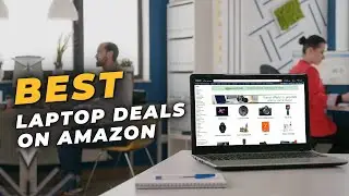 Best Laptop Deals on Amazon -  Best Deals at Amazon 2022