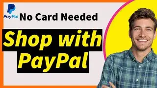 How to Shop with PayPal Without a Credit Card or Bank Account in 2024 | Step-by-Step Tutorial