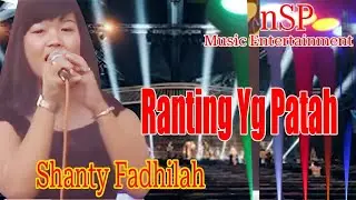 RANTING YG PATAH   Shanthy Fadhillah nSp Music Entertainment