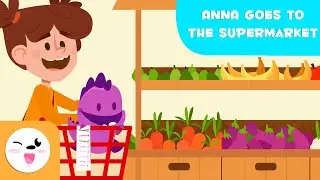 Anna Goes To The Supermarket - Educational Stories for Kids