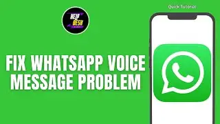 How To Fix WhatsApp Voice Message Problem