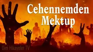 Cehennemden Mektup - Allah'ım Bizi Muhafaza Eyle