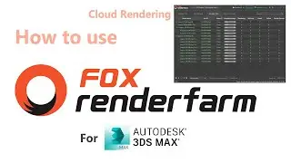 How to Use Fox Render Farm