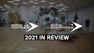 Eidos-Montréal | Eidos-Sherbrooke - 2021 Year in Review