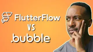 FlutterFlow VS Bubble 2024