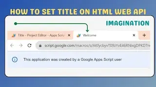 📰How to Set Title on HTML Page of Google Apps Script Web API