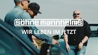 Söhne Mannheims - Wir leben im Jetzt [Official Video]