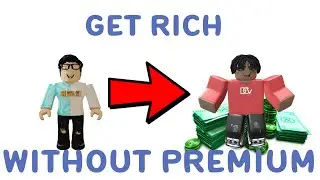 How to Get Rich on Roblox Without Premium