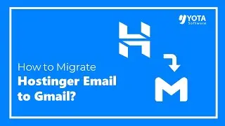 How to Migrate Hostinger Emails to Gmail Account?
