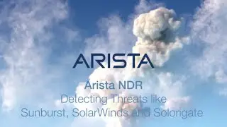 Arista NDR: Detecting Threats like Sunburst SolarWinds Solorigate