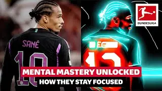 Mastering the Mental Game: Thomas Müller, Leroy Sané & Co Share Their Secrets