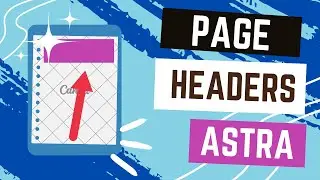 How to Use Astra’s Page Headers