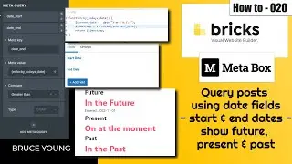 Query events using a start and end date created with MetaBox and queried using Bricks Builder