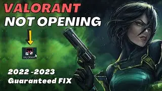 FIX Riot Valorant Not Opening or Launching Problem After Launch - (2024)