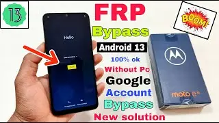 Moto e13 FRP Bypass Android 13 | New Trick | Moto e13 Google Account Bypass Without Pc |