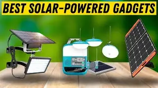 5 Best Solar Powered Gadgets to Buy in 2024