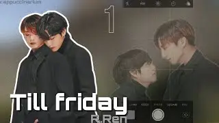Till friday / R.Ren / 1-3 часть / озвучка фанфика / вигуки